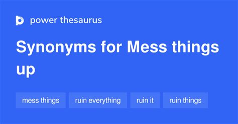 synonym for messing things up